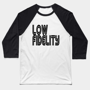 Low Fidelity Baseball T-Shirt